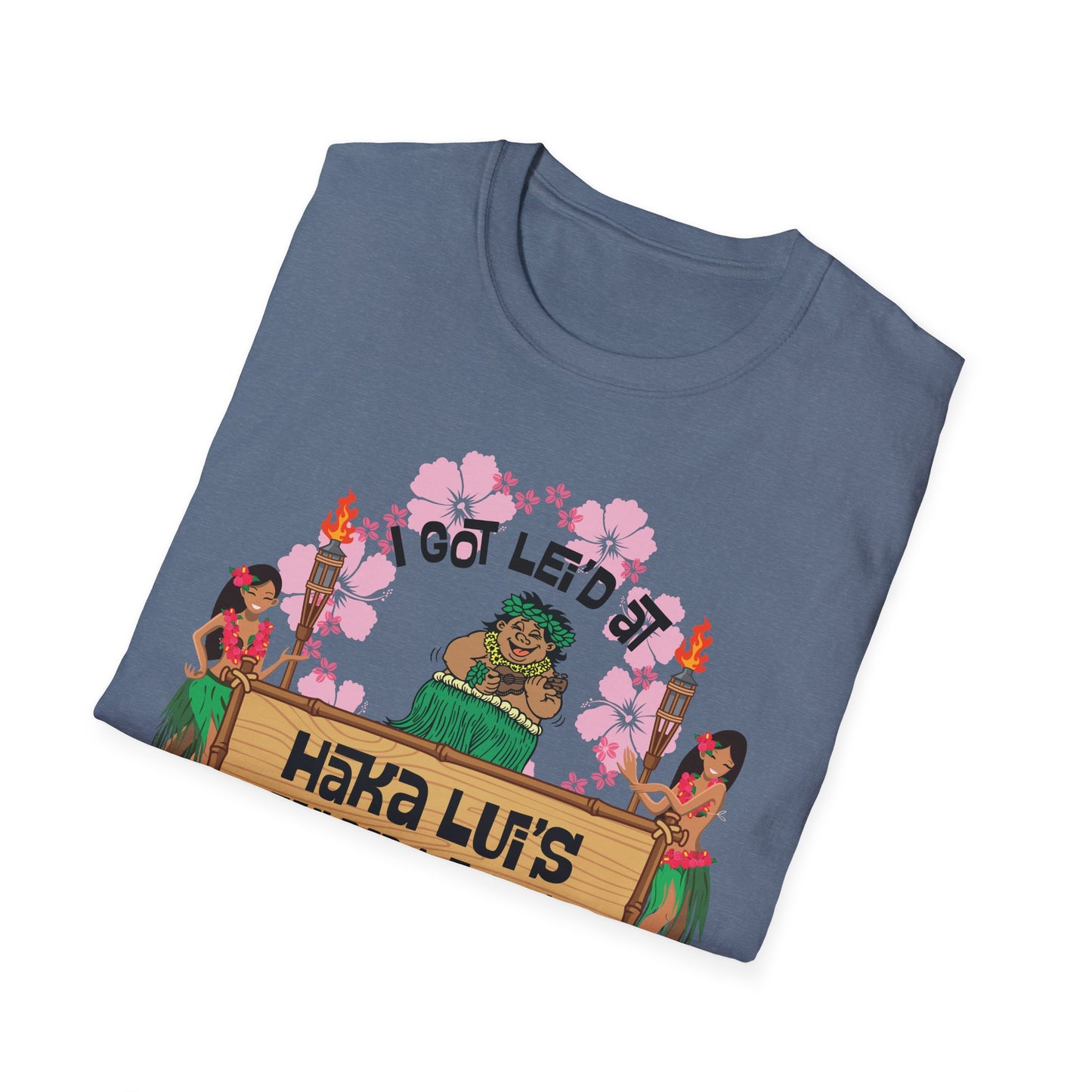 Big Back "I Got Lei'd" T-Shirt with Haka LUI's Grill Design, Casual Wear, Beach Vibes, Fun Gatherings, Summer BBQ, Unique Gift Idea