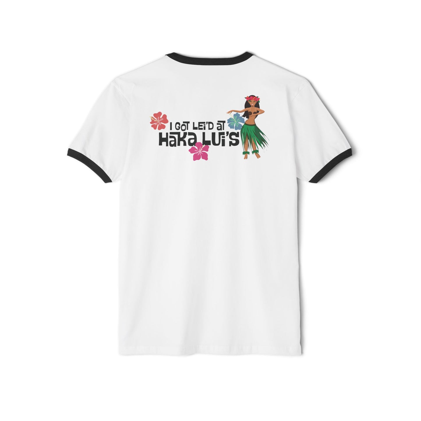 "I Got Lei’d at Haka Lu's" - Hula Design -  Fun Gift, Summer Vibe, Beach Party, Vacation Wear, Unisex Tee